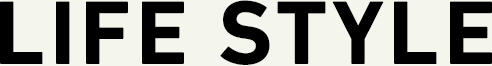 LIFE STYLE